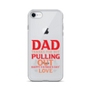 Dad Thanks For Not Pulling Out, Happy Father's Day, Love Clear Case for iPhone®