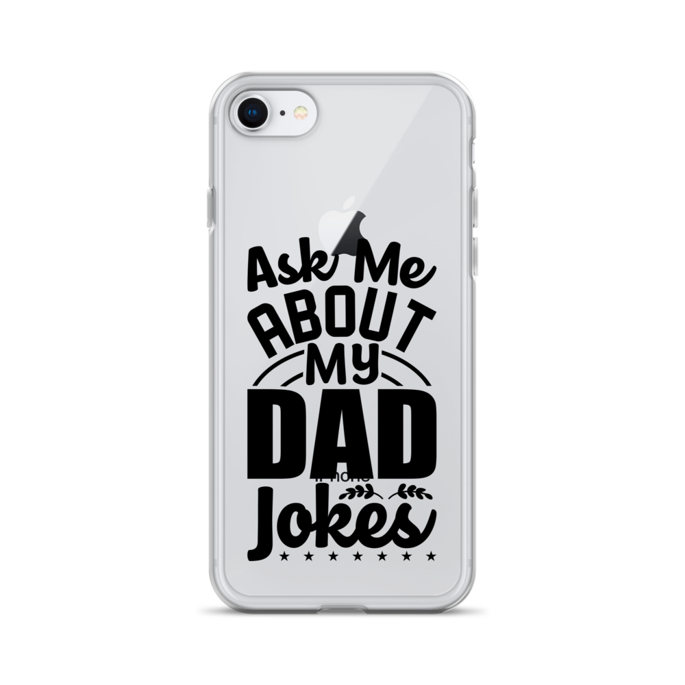 Ask Me About My Dad Jokes Clear Case for iPhone®