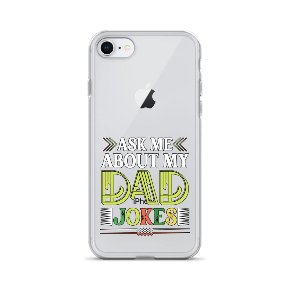 Ask Me About My Dad Jokes Clear Case for iPhone®