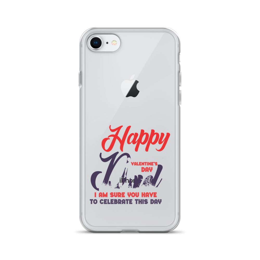 Happy Valentine's Day Dad I Am Sure You Have To Celebrate This Day Clear Case for iPhone®