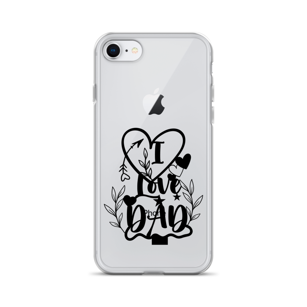 I Love Dad Clear Case for iPhone®