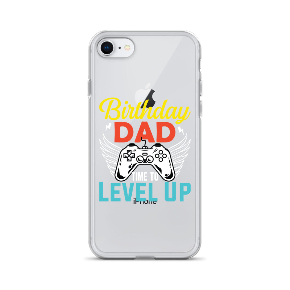 Birthday Dad Time To Level Up Clear Case for iPhone®