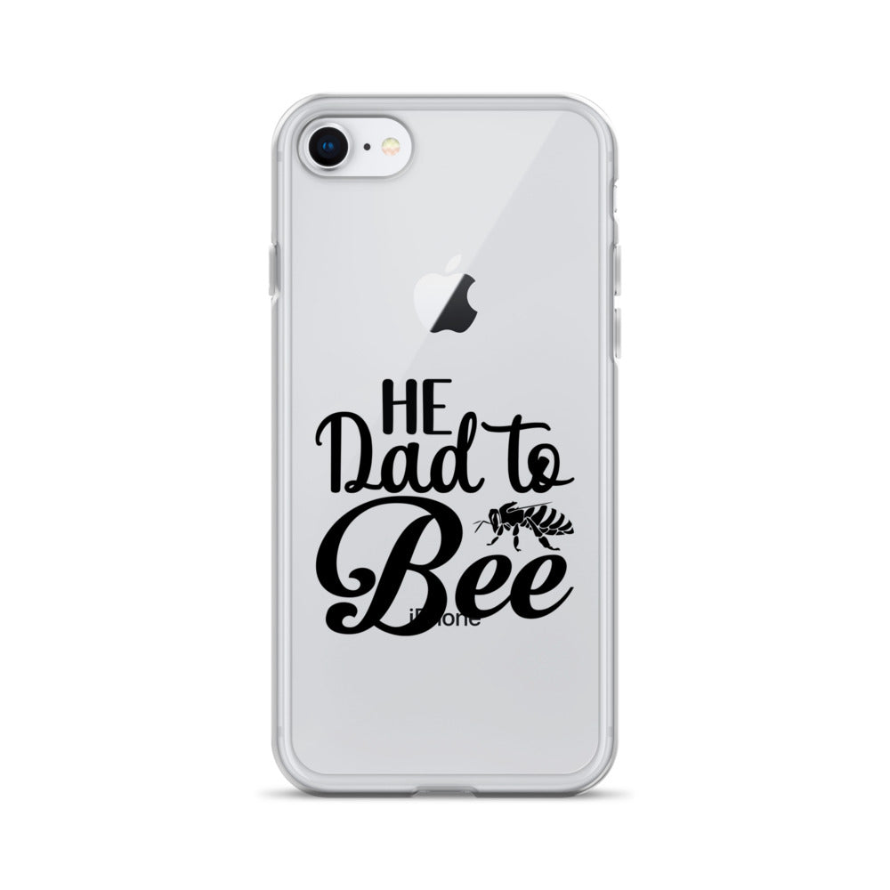 He Dad To Bee Clear Case for iPhone®