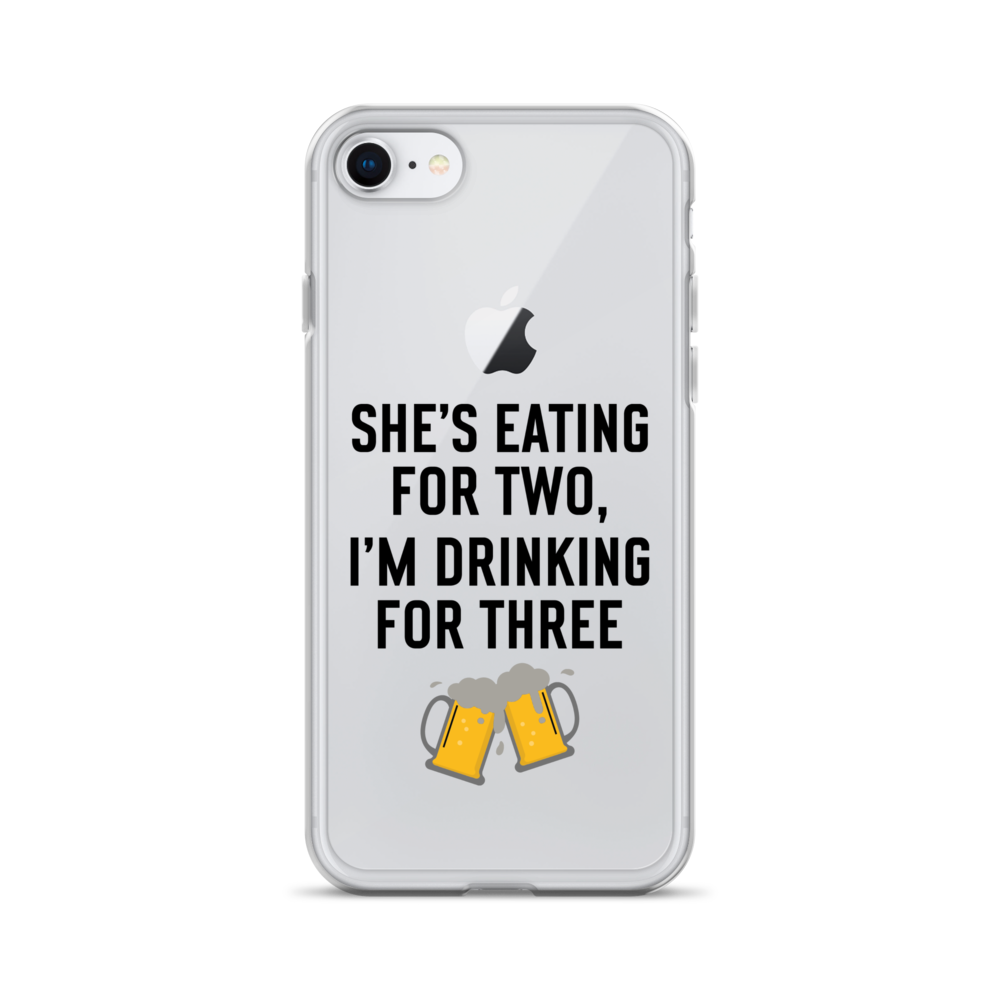 She Is Eating For Two, I'm Drinking For Three Clear Case for iPhone®