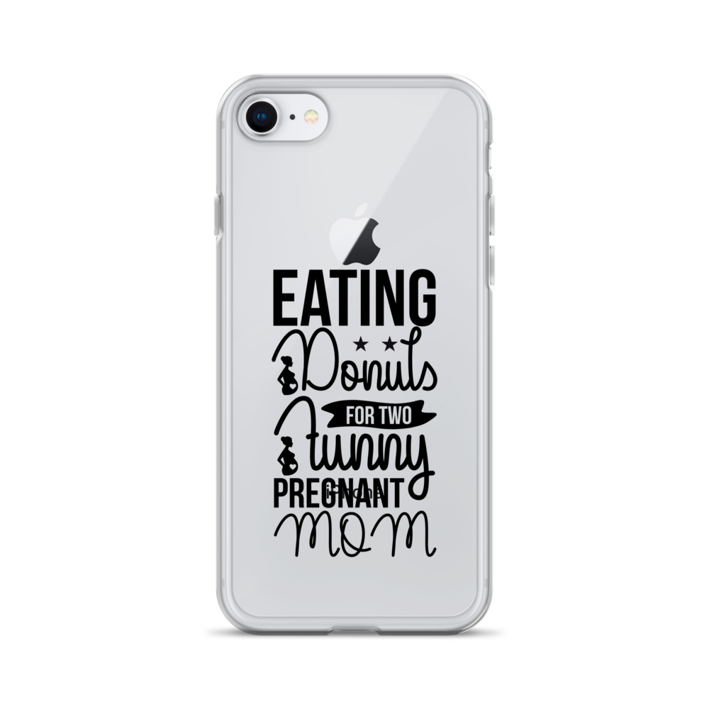 Eating Donuts For Two Funny Pregnant Mom Clear Case for iPhone®