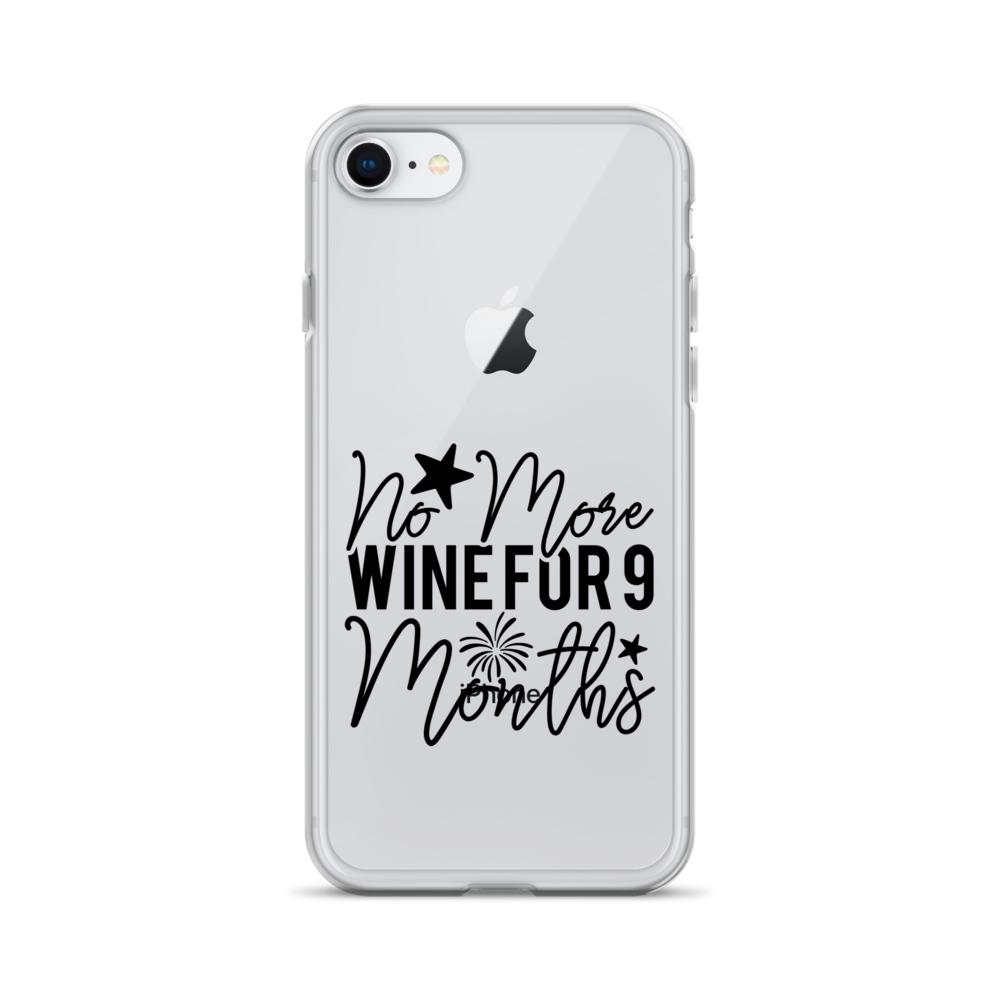 No More Wine For 9 Months Clear Case for iPhone®