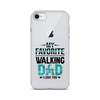 My Favorite Walking Dad, I Love You Clear Case for iPhone®