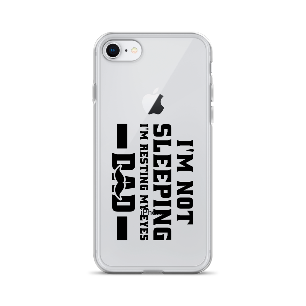 I'm Not Sleeping, I'm Resting My Eyes, Dad Clear Case for iPhone®