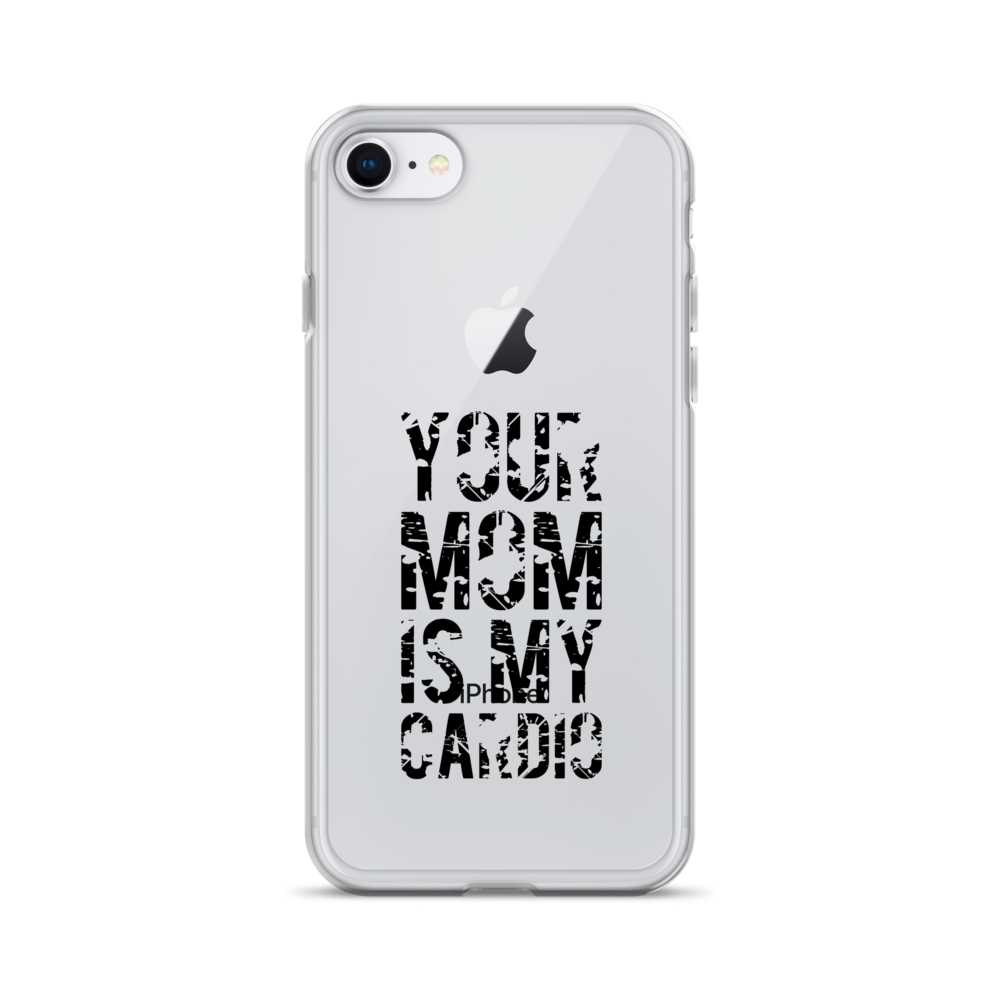 Your Mom Is My Cardio Clear Case for iPhone®