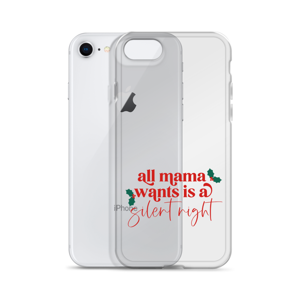 All Mama Wants Is A Silent Night Clear Case for iPhone®