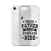 Proud Father Of A Few Dumbass Kids Clear Case for iPhone®