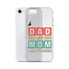 Dad Like Mom Only Funnier Clear Case for iPhone®