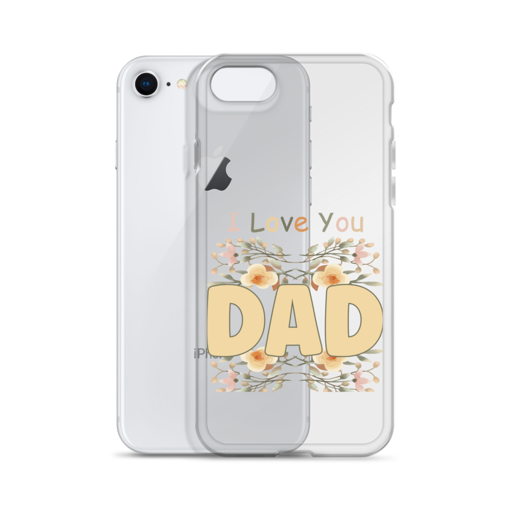 I Love You Dad Clear Case for iPhone®