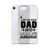 I Have Two Titles Dad And Papaw And I Rock Them Both Clear Case for iPhone®