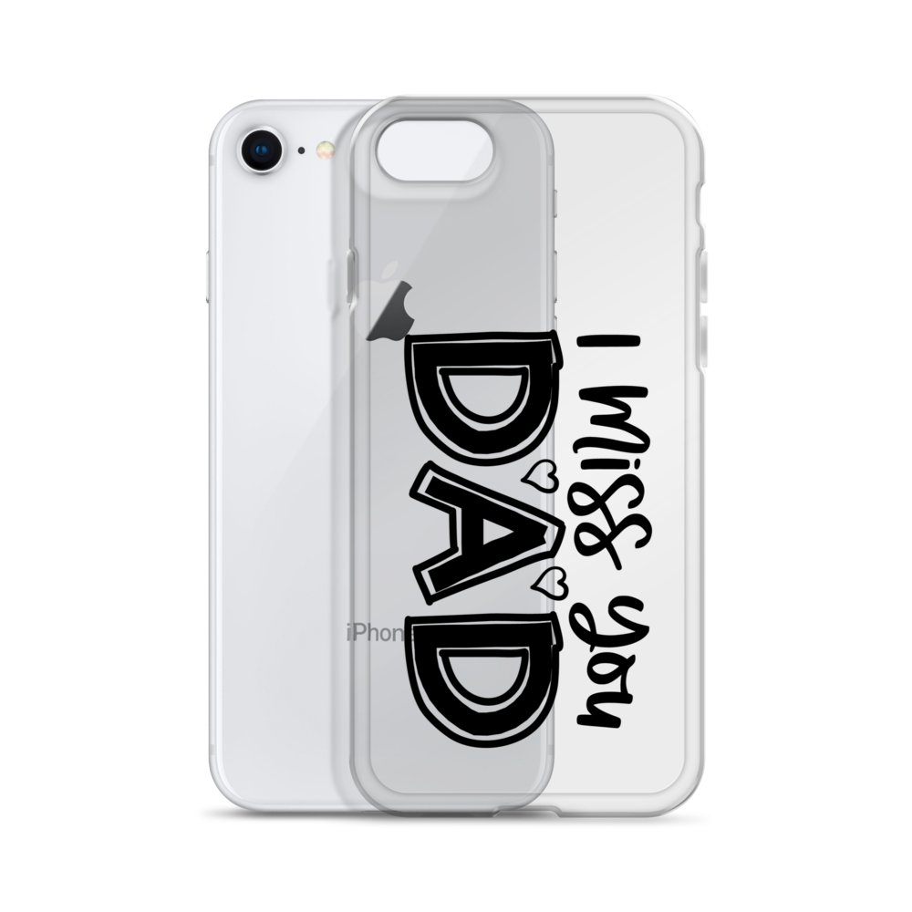 I Miss You Dad Clear Case for iPhone®