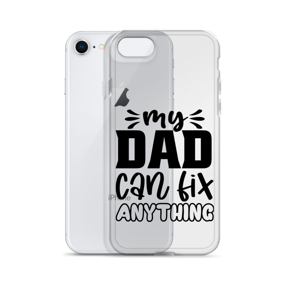 My Dad Can Fix Anything Clear Case for iPhone®