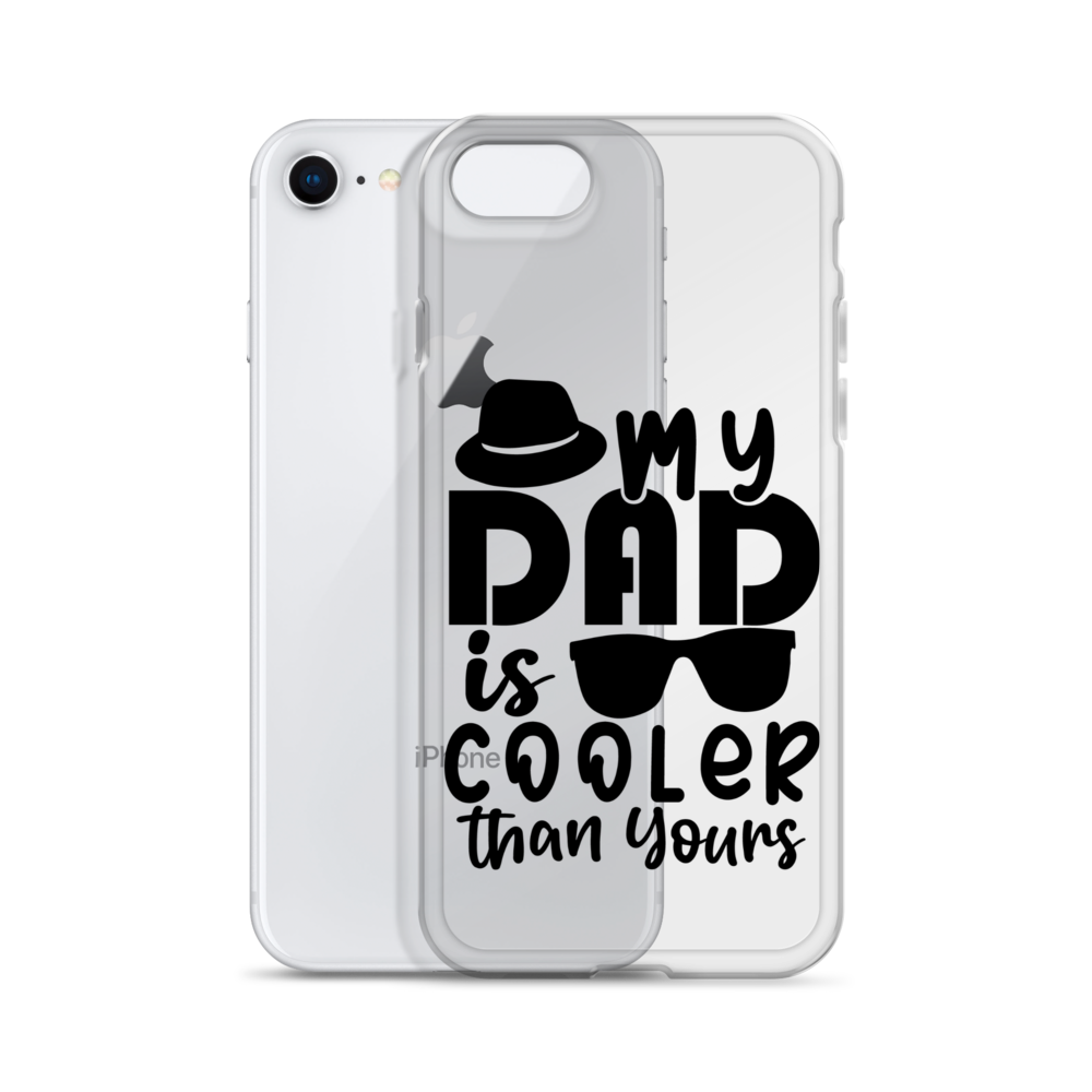 My Dad Is Cooler Than Yours Clear Case for iPhone®