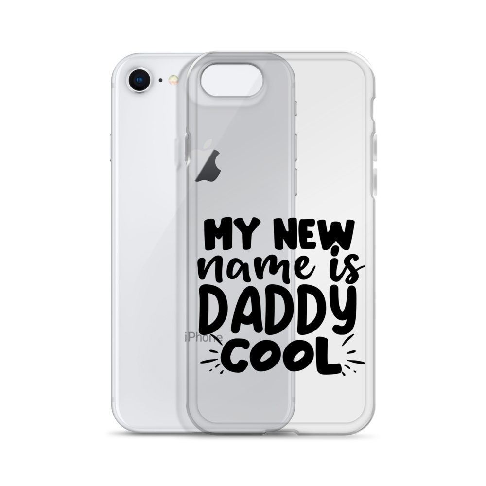 My New Name Is Daddy Cool Clear Case for iPhone®