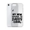 My New Name Is Daddy Cool Clear Case for iPhone®