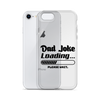 Dad Joke Loading... Please Wait Clear Case for iPhone®