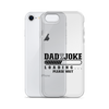 Dad Joke Loading... Please Wait Clear Case for iPhone®