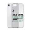 Dad Joke Loading,,, Please Wait Clear Case for iPhone®