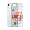 Dad's Camping T-Shirt Clear Case for iPhone®