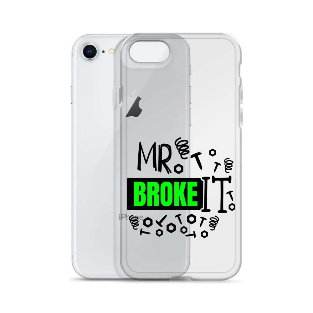 Mr Broke It Clear Case for iPhone®