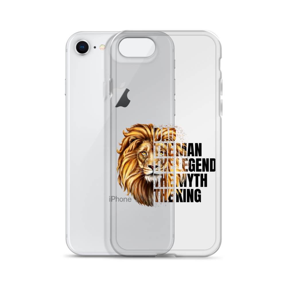 Dad The Man The Legend The Myth The King Clear Case for iPhone®