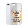 Dad Best Number 1 The Man The Myth The Legend Clear Case for iPhone®