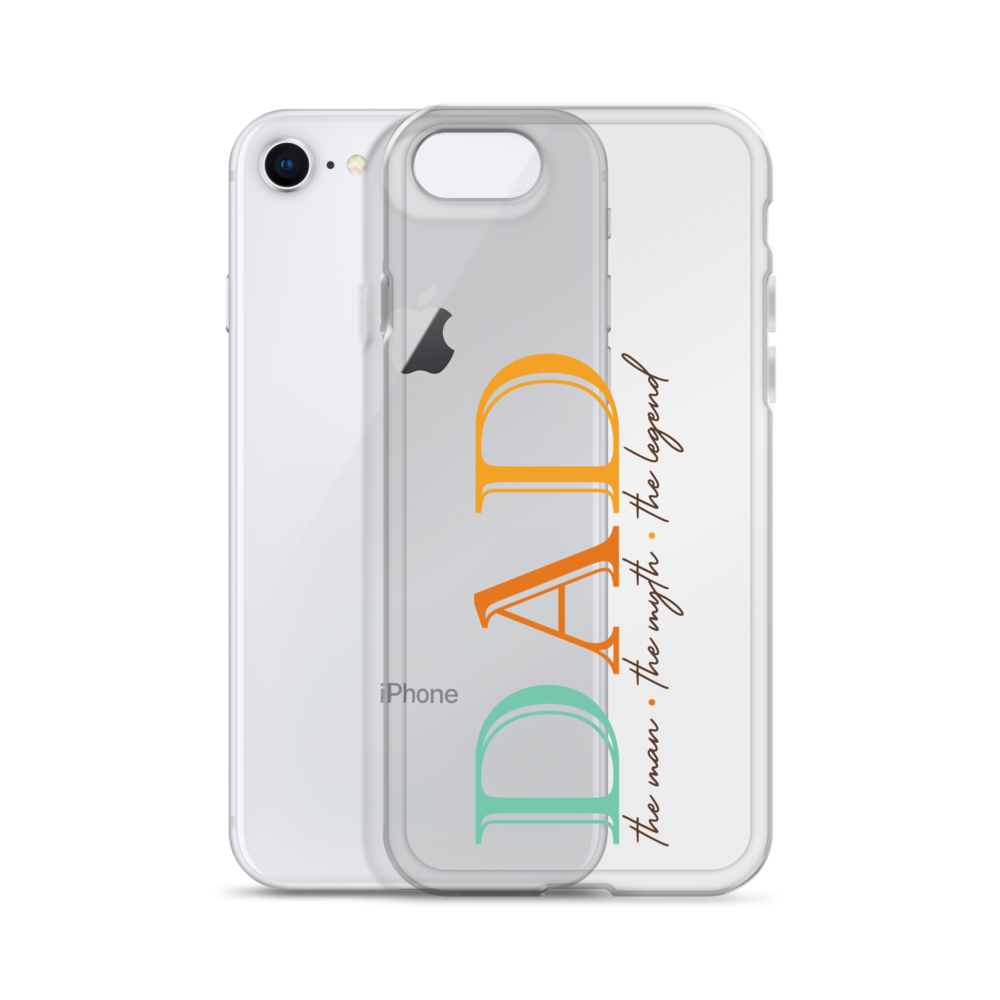 Dad The Man The Myth The Legend Clear Case for iPhone®