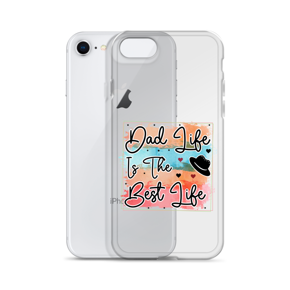 Dad Life Is The Best Life Clear Case for iPhone®