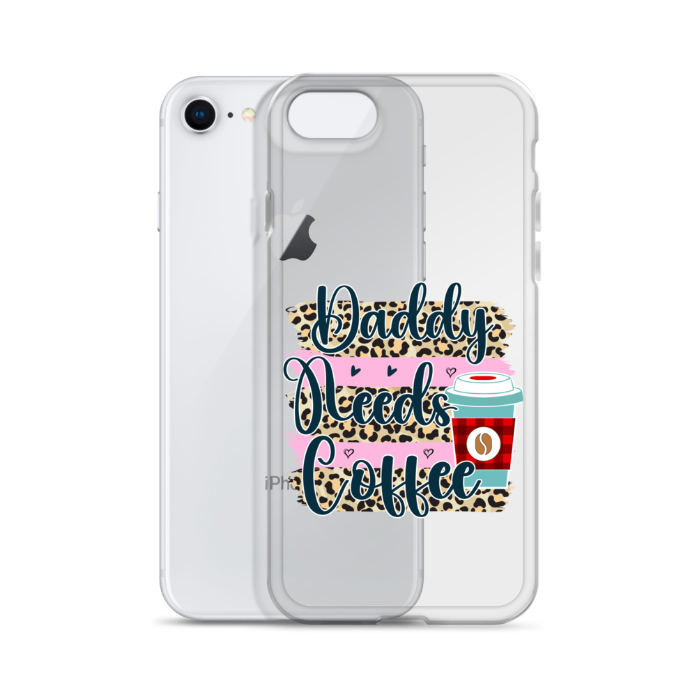 Daddy Needs Coffee Clear Case for iPhone®