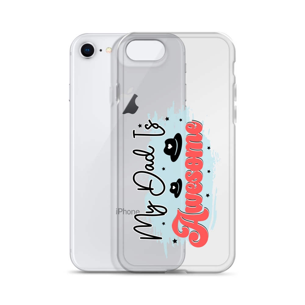 My Dad Is Awesome Clear Case for iPhone®