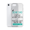 Dear Dad I Love How We Don't Have To Say Out Loud That I'm Your Favorite Child Clear Case for iPhone®