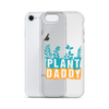 Plant Daddy Clear Case for iPhone®