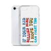 If Your Kid Bullies Mine I Hope You Can Fight Too Clear Case for iPhone®