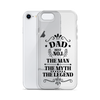 Dad Best Number 1 The Man The Myth The Legend Clear Case for iPhone®