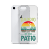 Daddio Of The Patio Clear Case for iPhone®