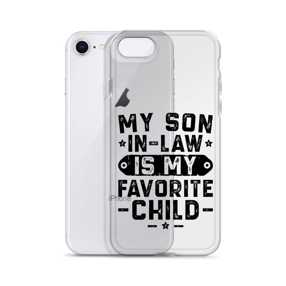 My Son-In-Law Is My Favorite Child Clear Case for iPhone®