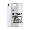 If Papa Can't Fix It We're All Screwed Clear Case for iPhone®