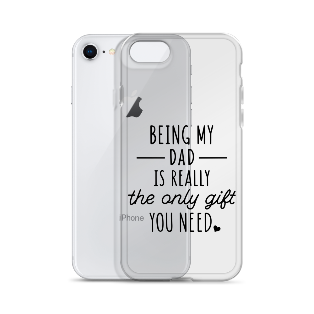 Being My Dad Is Really The Only Gift You Clear Case for iPhone®