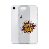 Super Dad Clear Case for iPhone®