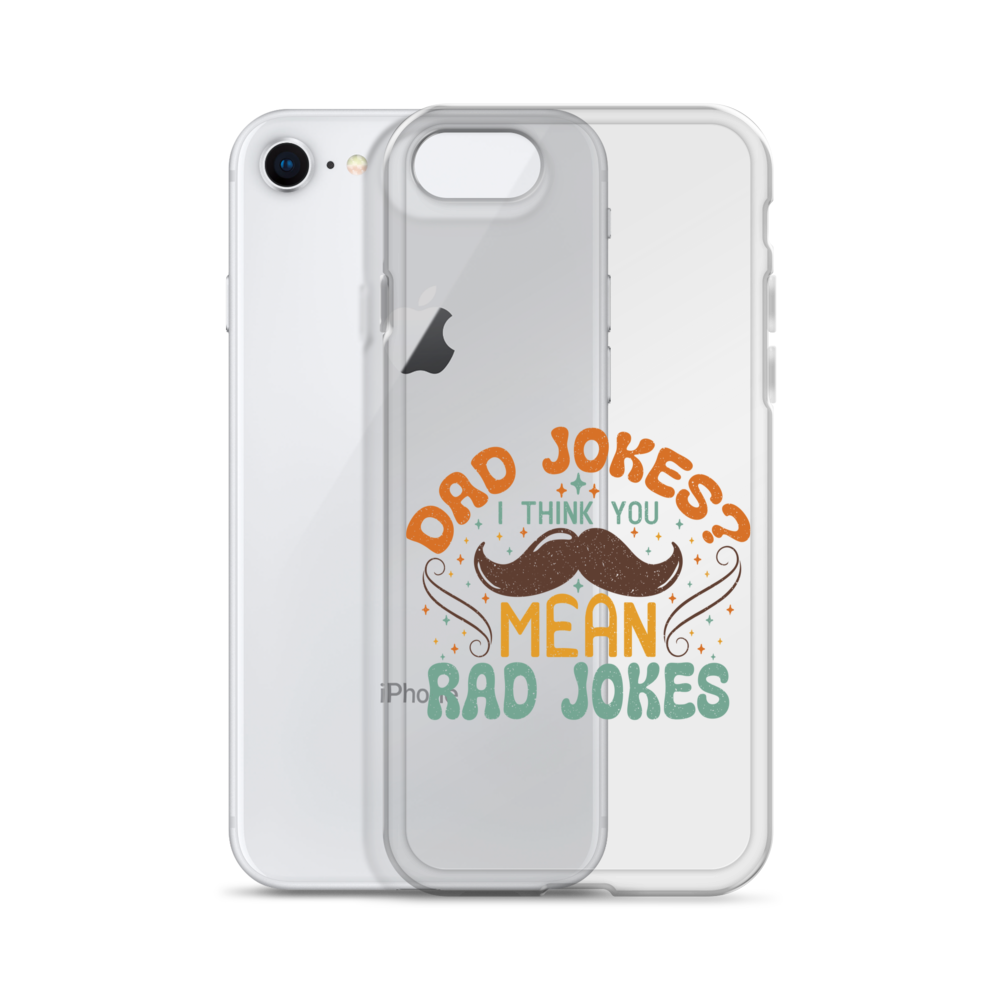 Dad Jokes I Think You Mean You Mean Rad Jokes Clear Case for iPhone®