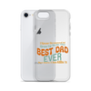 I Never Dreamed I'd Grow Up To Be The Best Dad Ever But Here I'm Killin' It Clear Case for iPhone®