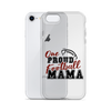 One Proud Football Mom Clear Case for iPhone®