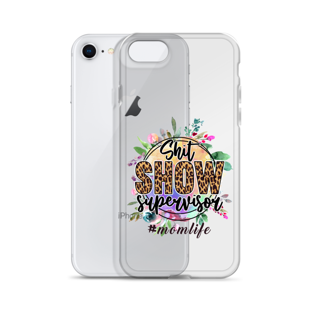 Shit Show Supervisor #Mom Life Clear Case for iPhone®