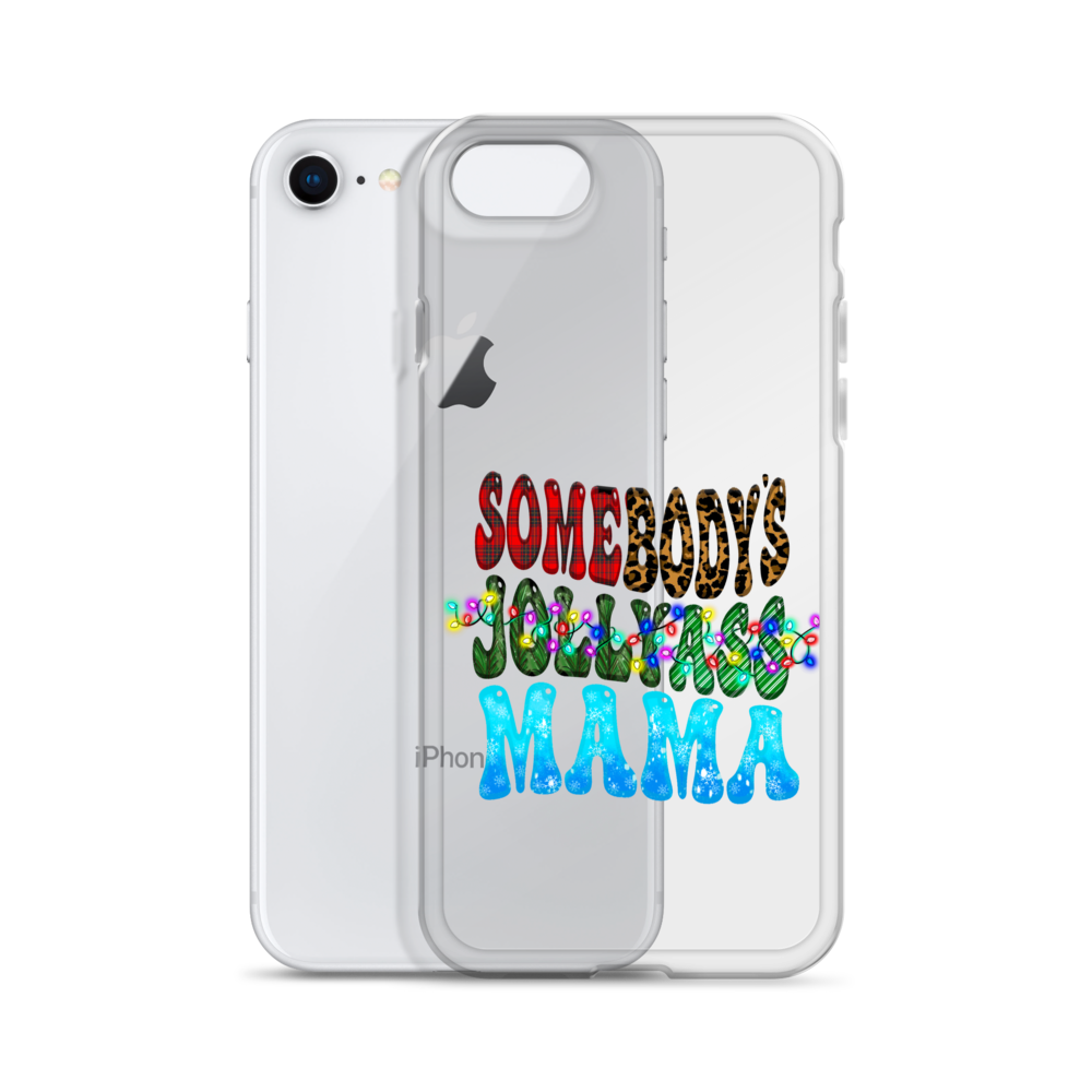 Somebody's Jollyass Mama Clear Case for iPhone®