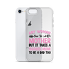 Any Woman Can Be A Mother But It Takes A Badass Mom To Be A Dad Too Clear Case for iPhone®