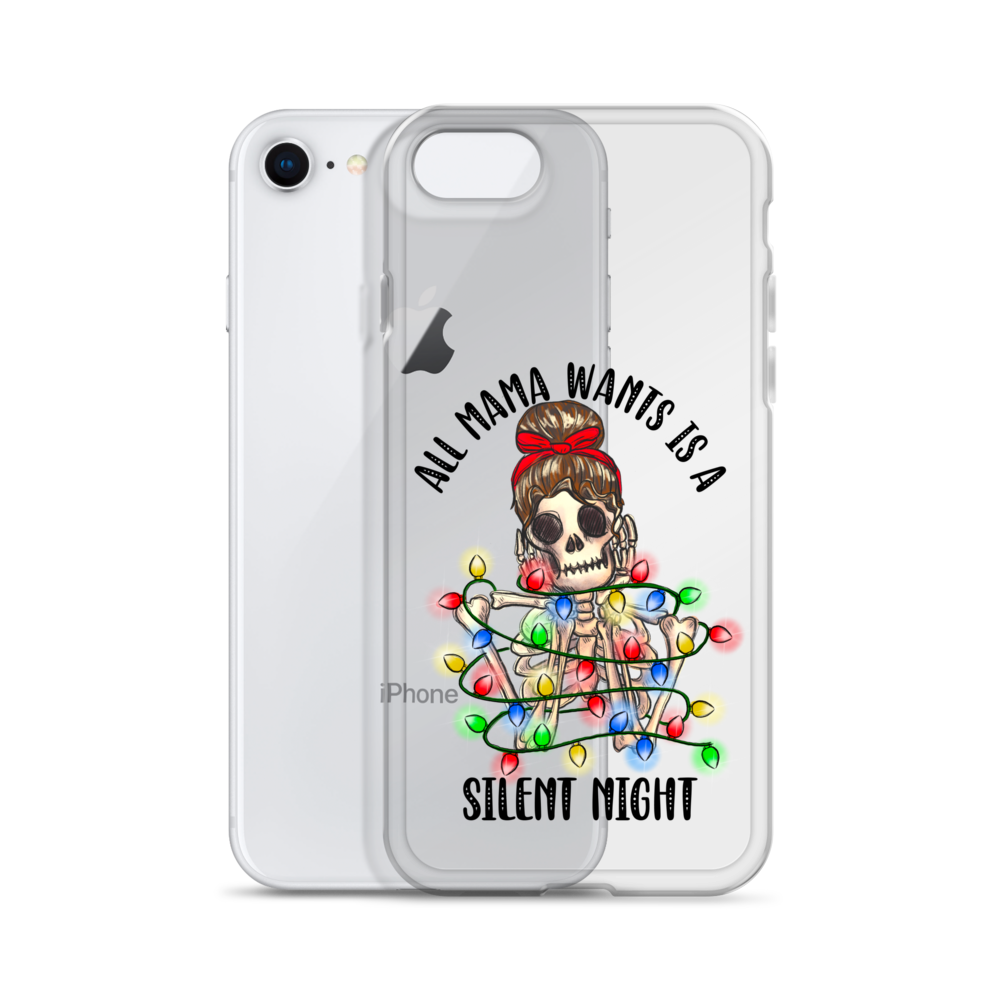 All Mama Wants Is A Silent Night Clear Case for iPhone®